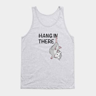 Hang In There Cute Possum Wildlife Animal Lover Opossum Tank Top